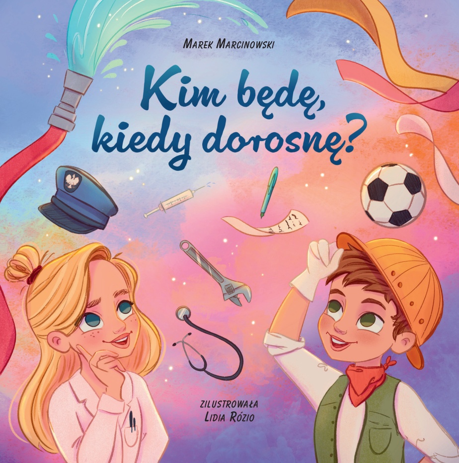 Kim będę, kiedy dorosnę?